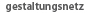 gestaltungsnetz_sch