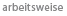 arbeitsweise