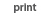 print_b