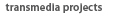 transmedia_projekts_sch